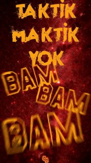 Taktik Maktik Yok Bam Bam Bam - Galatasaray #10